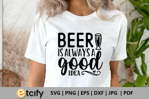 Beer is always a good idea SVG SVG etcify 
