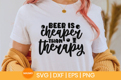 Beer is cheaper than therapy SVG Maumo Designs 