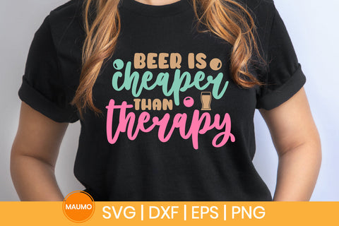 Beer is cheaper than therapy SVG Maumo Designs 