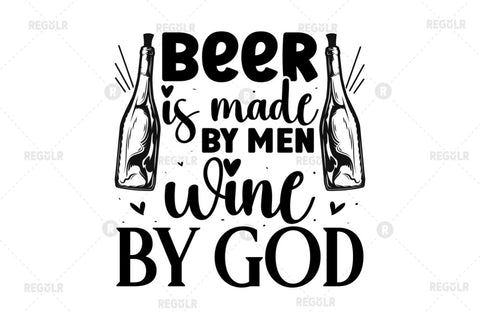Beer is made by men wine SVG SVG Regulrcrative 