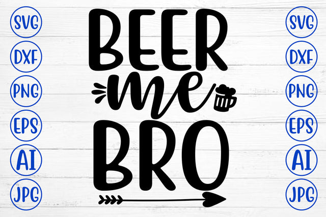BEER ME BRO SVG Cut File SVG Syaman 