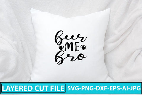 Beer Me Bro SVG Cut File SVG Syaman 