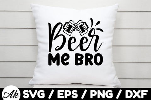 Beer me bro svg SVG akazaddesign 