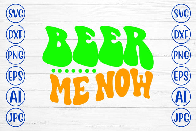 Beer Me Now Retro SVG SVG Syaman 