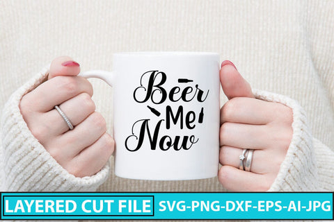 Beer Me Now SVG Cut File SVG Syaman 