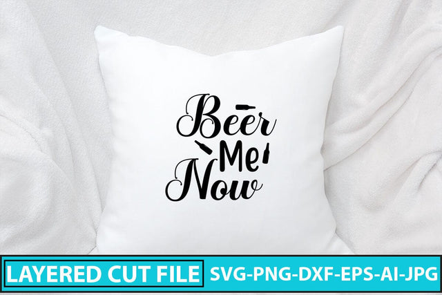 Beer Me Now SVG Cut File SVG Syaman 