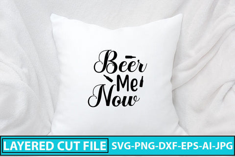 Beer Me Now SVG Cut File SVG Syaman 