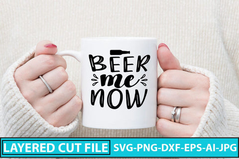 Beer Me Now SVG Cut File SVG Syaman 