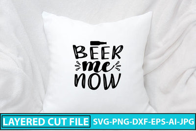 Beer Me Now SVG Cut File SVG Syaman 