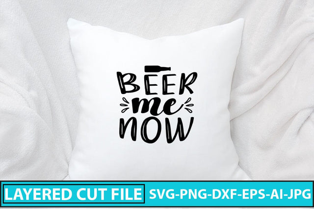 Beer Me Now SVG Cut File SVG Syaman 