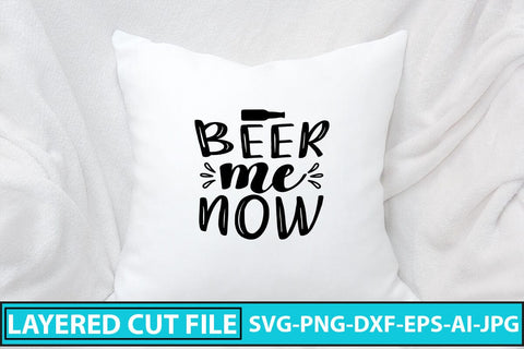 Beer Me Now SVG Cut File SVG Syaman 