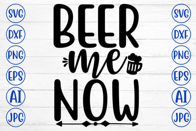 BEER ME NOW SVG Cut File SVG Syaman 