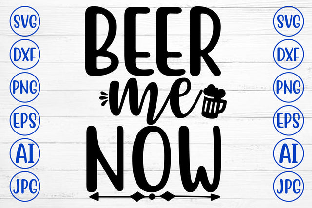 BEER ME NOW SVG Cut File SVG Syaman 