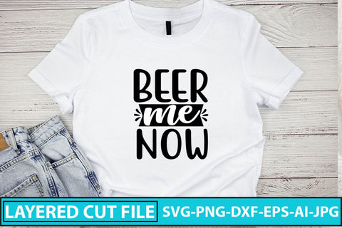 Beer Me Now SVG Design SVG Syaman 