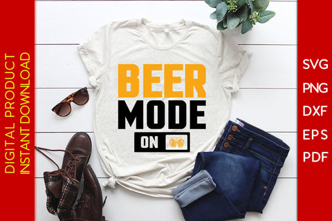 Beer Mode On Oktoberfest Beer Party Beer SVG PNG PDF Cut File SVG Creativedesigntee 