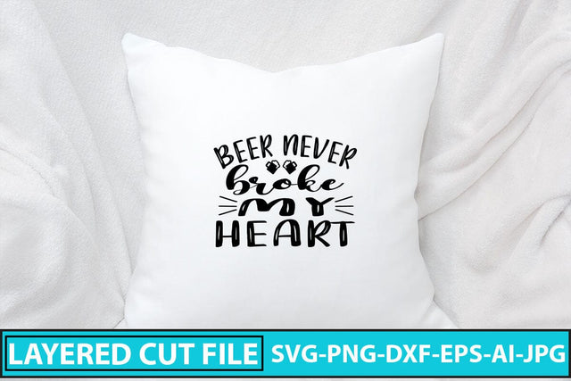 Beer Never Broke My Heart SVG Cut File SVG Syaman 