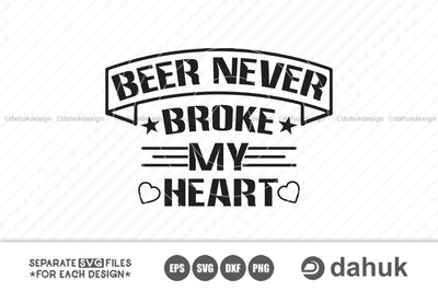 Beer Never Broke My Heart svg, Printable file, Cricut design space, Vinyl cut files SVG dahukdesign 
