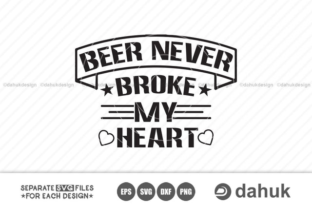 Beer Never Broke My Heart svg, Printable file, Cricut design space, Vinyl cut files SVG dahukdesign 