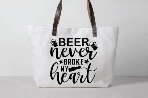 Beer Never Broke My Heart SVG SVG SVG Creativeart88 
