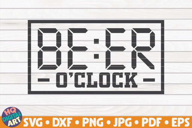 Beer o'clock SVG | Beer quote SVG HQDigitalArt 