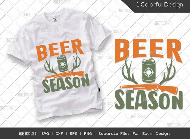 Beer Season SVG Cut File | Hunting Svg | Beer Svg | Hunting Season Svg | Hunter Svg | Hunting Life Svg | Hunting T-shirt Design SVG ETC Craft 