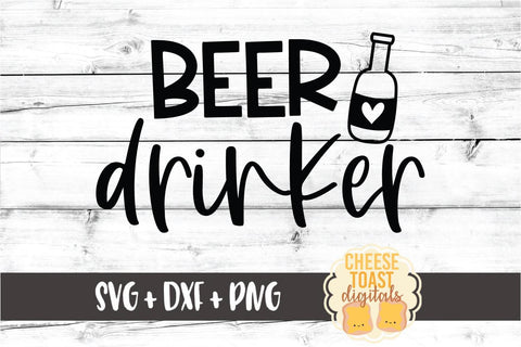 Beer SVG | Beer Drinker SVG Cheese Toast Digitals 