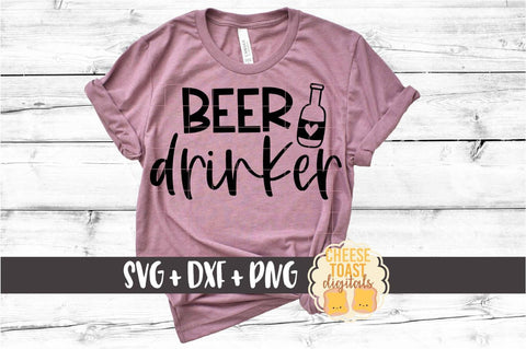 Beer SVG | Beer Drinker SVG Cheese Toast Digitals 