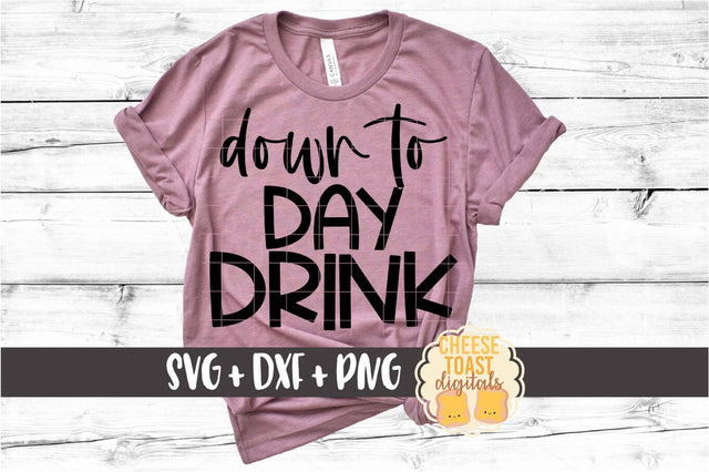 Beer SVG | Down To Day Drink SVG Cheese Toast Digitals 