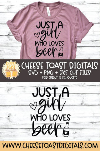 Beer SVG | Just A Girl Who Loves Beer SVG Cheese Toast Digitals 
