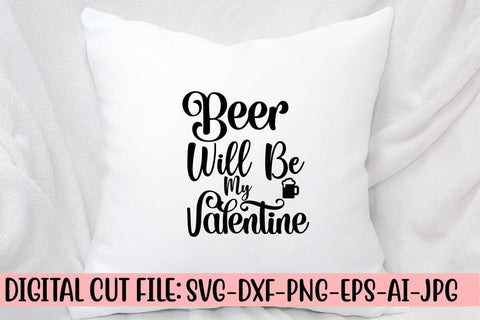 Beer Will Be My Valentine SVG Design SVG Syaman 