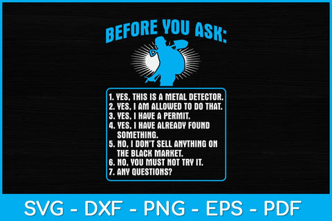 Before You Ask Detectorist Metal Detecting Svg Design SVG artprintfile 