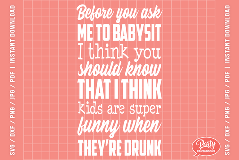 BEFORE YOU ASK ME TO BABYSIT | funny babysitter SVG SVG Partypantaloons 