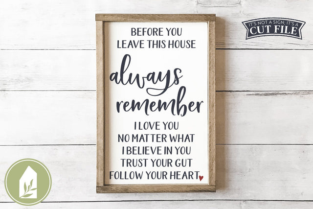 Before You Leave This House Always Remember SVG | Family SVG SVG LilleJuniper 