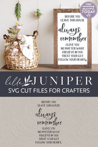 Before You Leave This House Always Remember SVG | Family SVG SVG LilleJuniper 