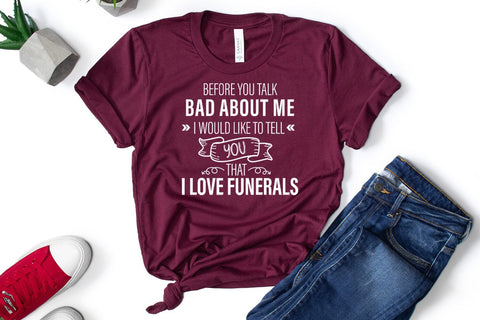 Before You Talk Bad I Funny Tshirt SVG I Sarcastic Quote SVG SVG Happy Printables Club 