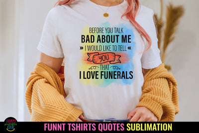 Before You Talk I Funny Tshirt Quotes Sublimation I PNG Sublimation Happy Printables Club 