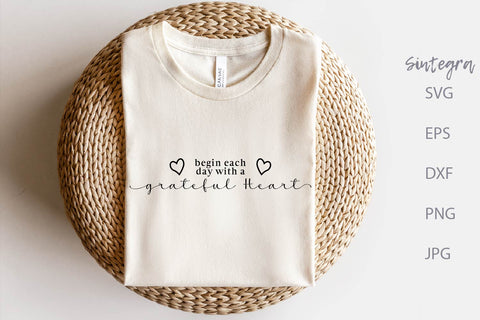 Begin Each Day With A Grateful Heart Svg Free For Commercial Use SVG Sintegra 