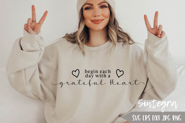 Begin Each Day With A Grateful Heart Svg Free For Commercial Use SVG Sintegra 