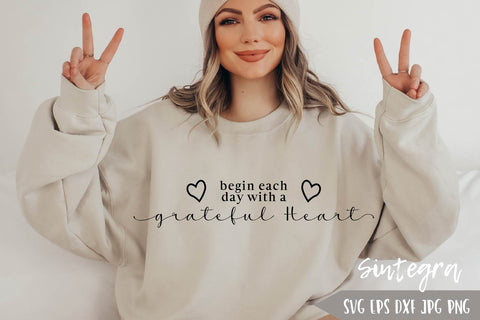 Begin Each Day With A Grateful Heart Svg Free For Commercial Use SVG Sintegra 