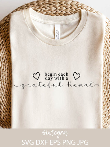 Begin Each Day With A Grateful Heart Svg Free For Commercial Use SVG Sintegra 