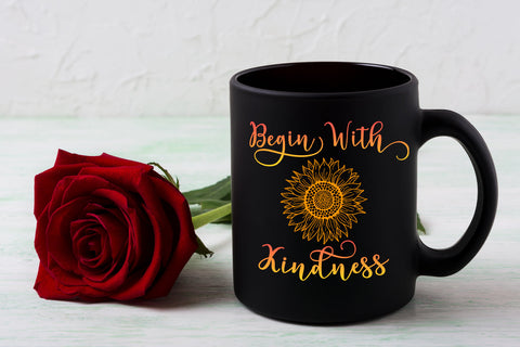 Begin With Kindness- Sunflower Sublimation Sublimation Happy Printables Club 