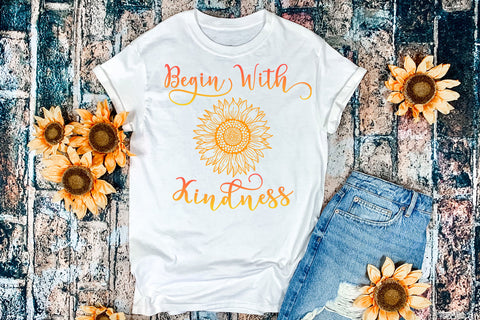 Begin With Kindness- Sunflower Sublimation Sublimation Happy Printables Club 