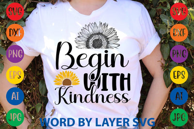 Begin With Kindness SVG Design SVG Rafiqul20606 