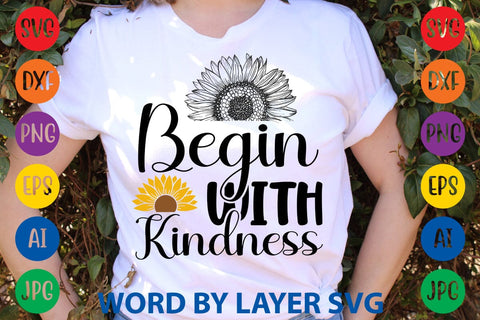 Begin With Kindness SVG Design SVG Rafiqul20606 