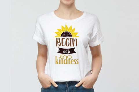 Begin with kindness svg, Sunflower Saying svg SVG SmmrDesign 