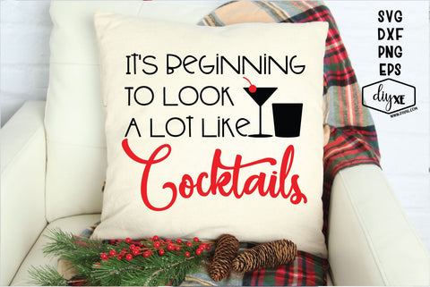 Beginning To Look A Lot Like Cocktails SVG DIYxe Designs 
