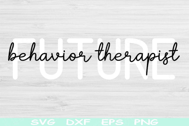 Behavior Therapist Svg Dxf Png Cut Files, Future Behavioral Therapist Svg, RBT Svg Files For Cricut, Behavior Therapy Svg Silhouette Designs SVG TiffsCraftyCreations 