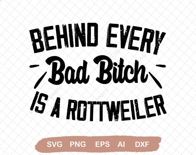 Behind Every Bad Bitch is a Rottweiler Svg Png, Rottweiler svg, Rottie Clipart, puppy svg, dog breed svg- Printable, Cricut & Silhouette SVG DiamondDesign 