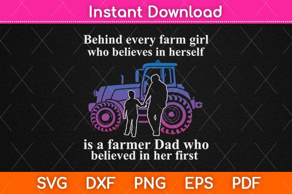 Behind Every Farm Girl Who Believes Is A Farmer Svg Design SVG artprintfile 