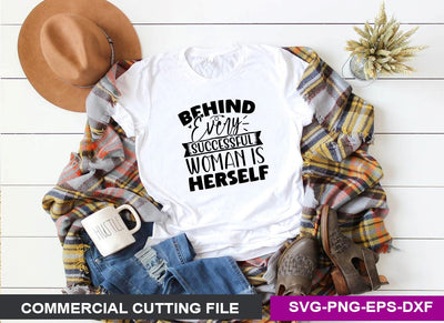 Behind every successful woman is herself SVG SVG CraftingStudio 